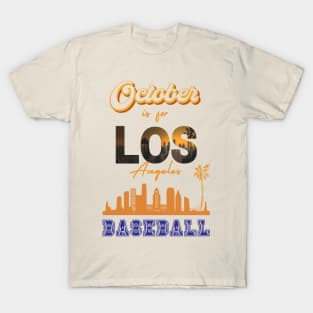 October is for Los Angeles Baseball T-Shirt